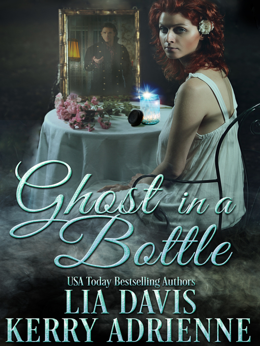 Title details for Ghost in a Bottle by Lia Davis - Available